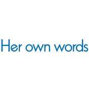 Her own words