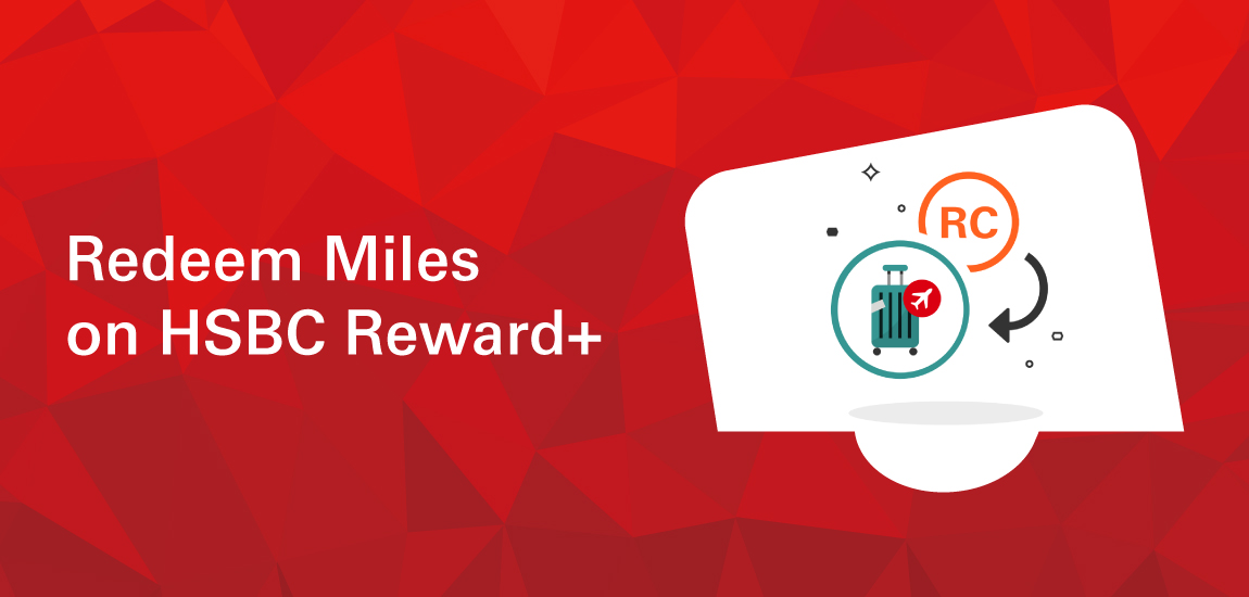 Redeem Miles on HSBC Reward+
