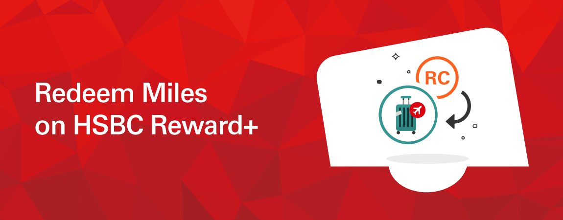 Redeem Miles on HSBC Reward+