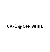 CAFÉ @ OFF-WHITE