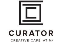 Curator Creative Cafe at M+