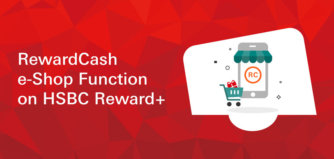 RewardCash e-Shop on HSBC Reward+