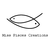 Miss Pisces Creations
